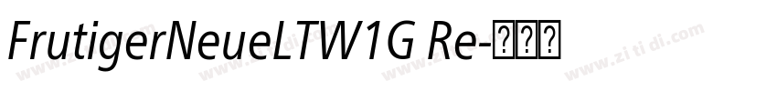 FrutigerNeueLTW1G Re字体转换